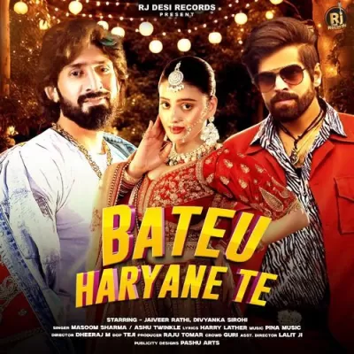 Bateu Haryane Te By Masoom Sharma, Ashu Twinkle album cover 