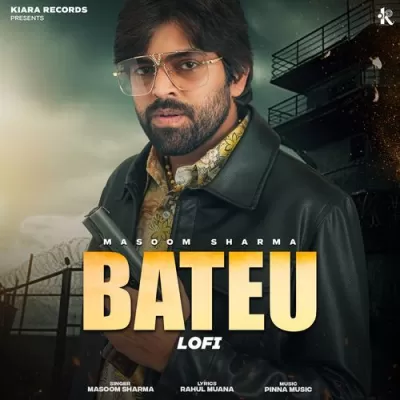 Bateu LoFi By Masoom Sharma album cover 